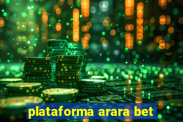 plataforma arara bet